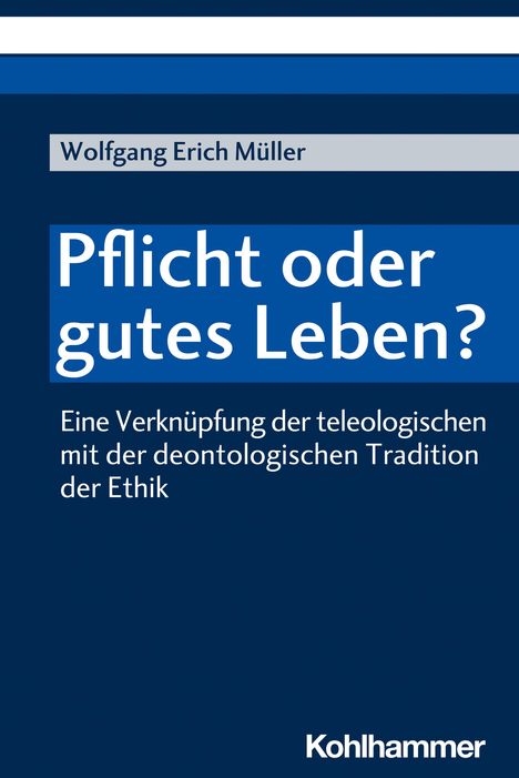 Wolfgang Erich Müller: Pflicht oder gutes Leben?, Buch