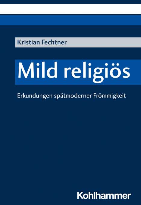 Kristian Fechtner: Mild religiös, Buch