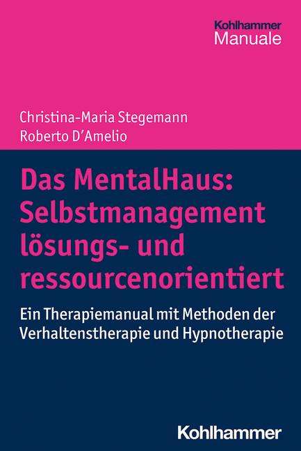 Christina-Maria Stegemann: Das MentalHaus: Selbstmanagement lösungs- und ressourcenorientiert, Buch