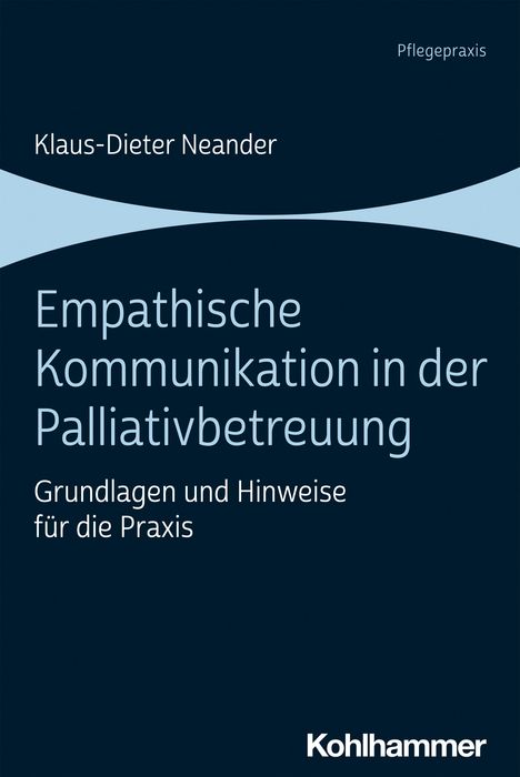 Klaus-Dieter Neander: Empathische Kommunikation in der Palliativbetreuung, Buch