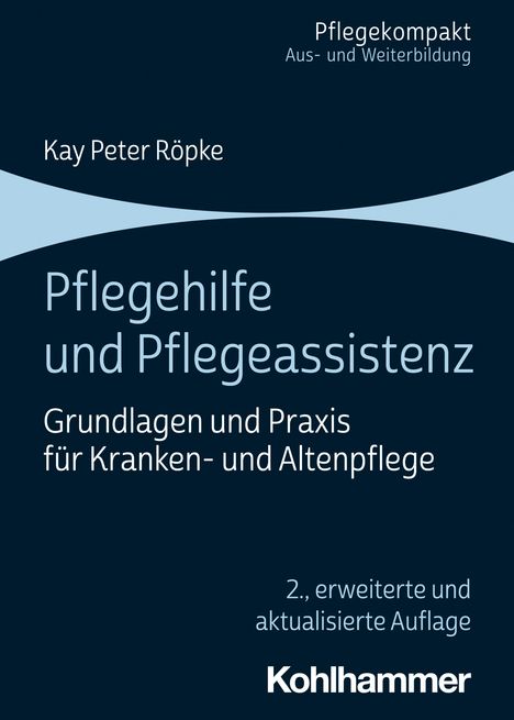 Kay Peter Röpke: Pflegehilfe und Pflegeassistenz, Buch