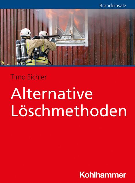 Timo Eichler: Eichler, T: Alternative Löschmethoden, Buch