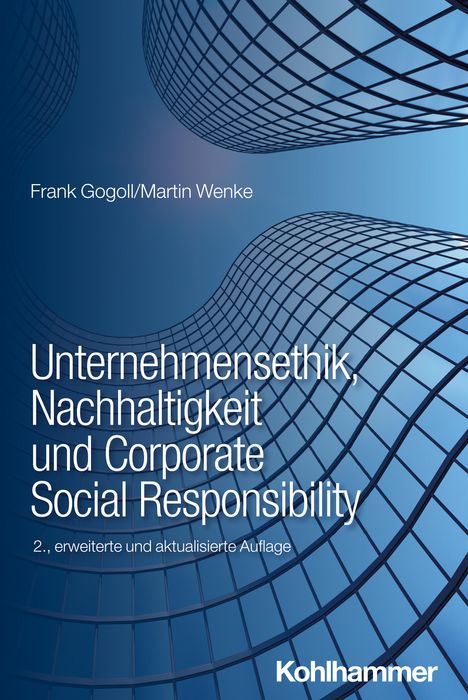 Frank Gogoll: Unternehmensethik, Nachhaltigkeit und Corporate Social Responsibility, Buch