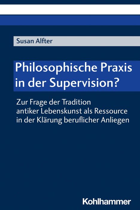Susan Alfter: Alfter, S: Philosophische Praxis in der Supervision?, Buch