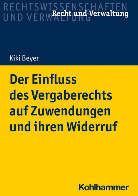 Kiki Beyer: Der Einfluss des Vergaberechts auf Zuwendungen und ihren Widerruf, Buch