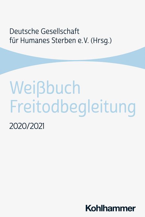 Weißbuch Freitodbegleitung 2020/2021, Buch