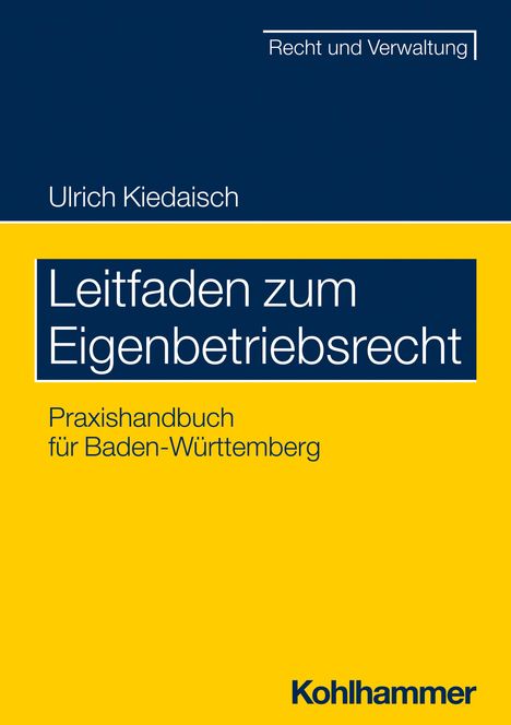 Ulrich Kiedaisch: Leitfaden zum Eigenbetriebsrecht, Buch