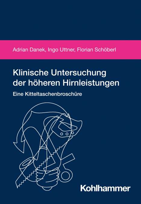 Adrian Danek: Klinische Untersuchung der höheren Hirnleistungen, Buch