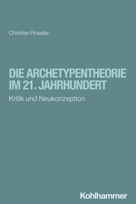 Christian Roesler: Die Archetypentheorie im 21. Jahrhundert, Buch