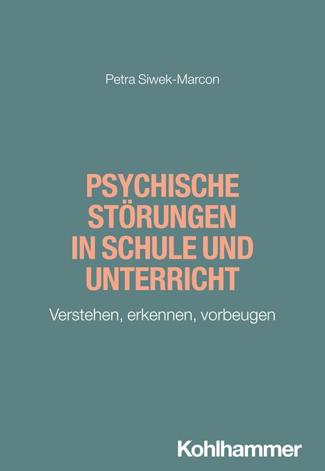 Petra Siwek-Marcon: Psychische Störungen in Schule und Unterricht, Buch