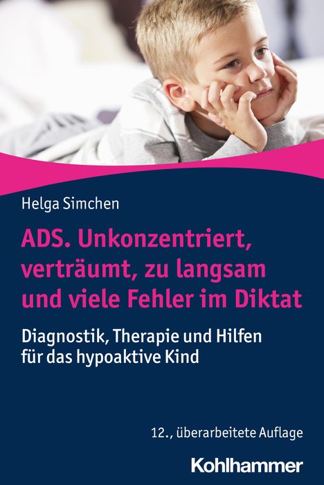 Helga Simchen: ADS. Unkonzentriert, verträumt, zu langsam und viele Fehler im Diktat, Buch