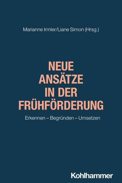"Neue Ansätze in der Frühförderung" in großen Buchstaben, darunter "Erkennen – Begründen – Umsetzen". Unten rechts "Kohlhammer".