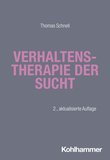 Thomas Schnell: Verhaltenstherapie der Sucht, Buch