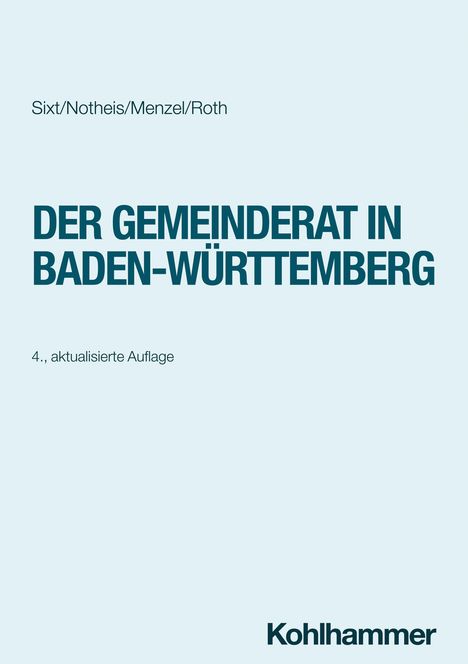 Werner Sixt: Der Gemeinderat in Baden-Württemberg, Buch