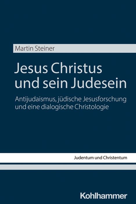Martin Steiner: Jesus Christus und sein Judesein, Buch