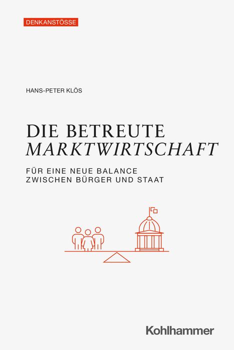 Hans-Peter Klös: Die betreute Marktwirtschaft, Buch