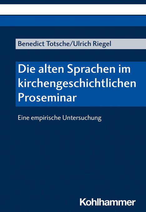 Benedict Totsche: Die alten Sprachen im kirchengeschichtlichen Proseminar, Buch