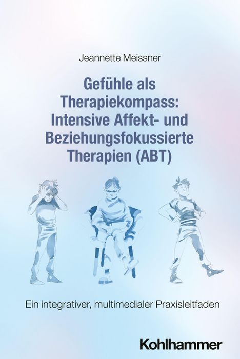 "Gefühle als Therapiekompass" von Jeannette Meissner, Illustration von drei blauen Figuren, Verlag Kohlhammer.