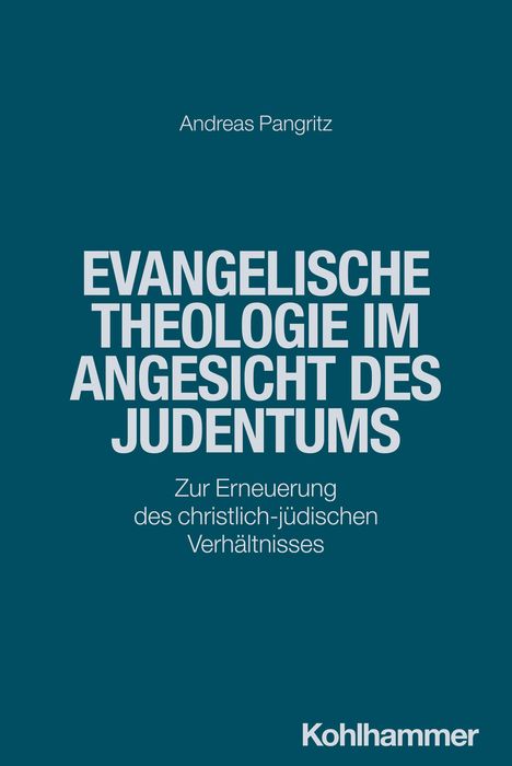 Andreas Pangritz: Evangelische Theologie im Angesicht des Judentums, Buch