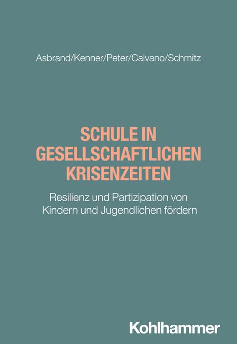 Julia Asbrand: Schule in gesellschaftlichen Krisenzeiten, Buch