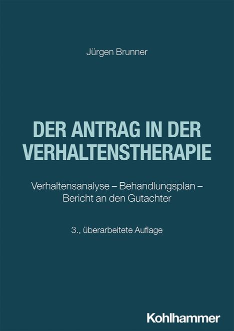 Jürgen Brunner: Der Antrag in der Verhaltenstherapie, Buch