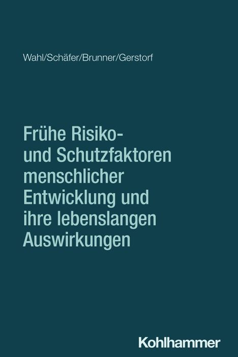 Wahl/Schäfer/Brunner/Gerstorf. Frühe Risikofaktoren menschlicher Entwicklung. Kohlhammer-Logo unten rechts.