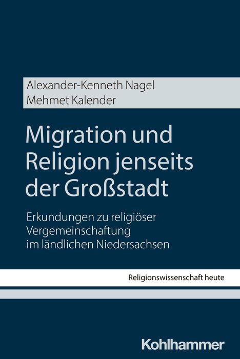 Alexander-Kenneth Nagel: Migration und Religion jenseits der Großstadt, Buch