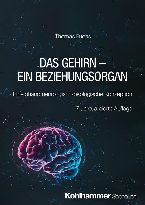 Thomas Fuchs: Das Gehirn - ein Beziehungsorgan, Buch