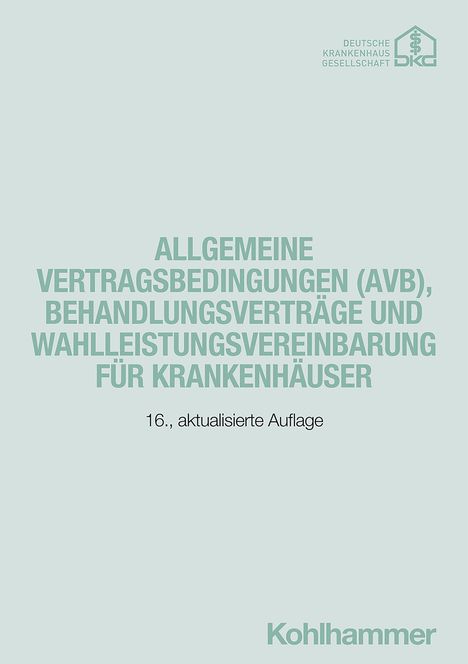 Allgemeine Vertragsbedingungen (AVB), Behandlungsverträge und Wahlleistungsvereinbarung für Krankenhäuser, Buch