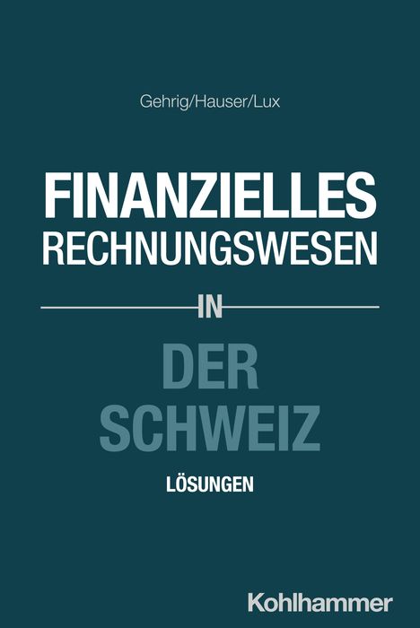 Marco Gehrig: Finanzielles Rechnungswesen in der Schweiz, Buch