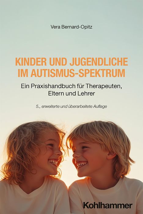 Vera Bernard-Opitz: Kinder und Jugendliche im Autismus-Spektrum, Buch