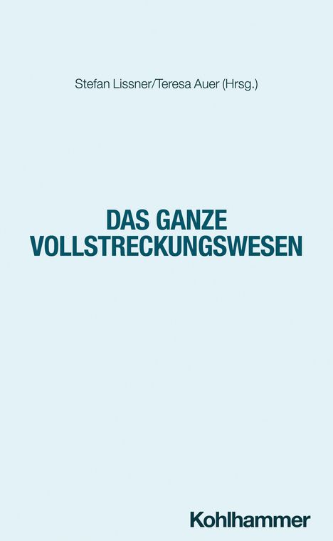 Stefan Lissner/Teresa Auer (Hrsg.), DAS GANZE VOLLSTRECKUNGSWESEN, Kohlhammer. Schlichte blaue Gestaltung.