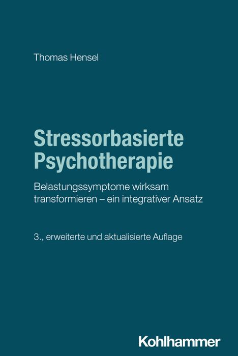 "Stressorbasierte Psychotherapie: Belastungssymptome wirksam transformieren – ein integrativer Ansatz." Blaues Cover.