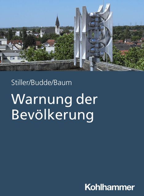 Text: Stiller/Budde/Baum, Warnung der Bevölkerung. Unten: Kohlhammer. Im Hintergrund eine Stadt mit Kirchturm und Sirene.