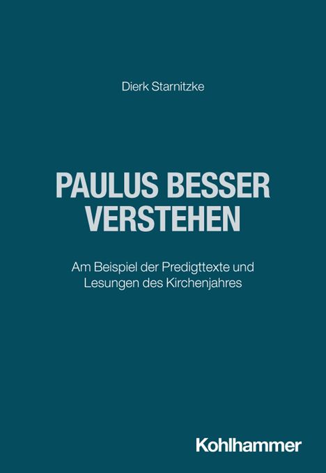 Dierk Starnitzke, PAULUS BESSER VERSTEHEN, Kohlhammer. Blaues Cover mit weißem Text.