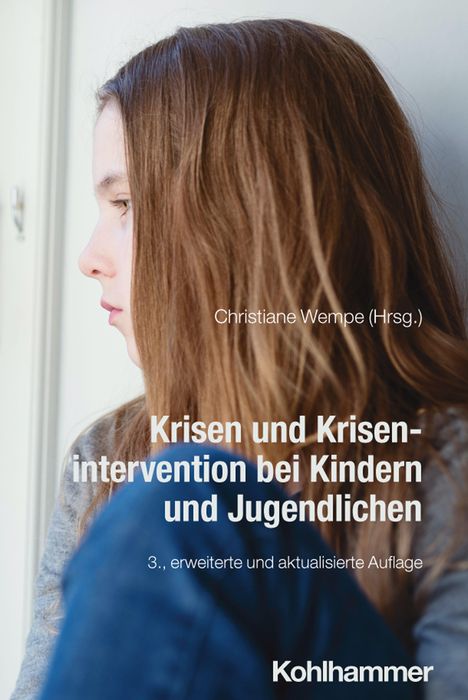 Christiane Wempe (Hrsg.). Krisen und Krisenintervention bei Kindern und Jugendlichen. 3., erweiterte und aktualisierte Auflage. Mädchen im Profil.