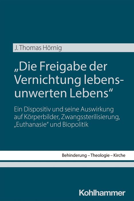 Titel: „Die Freigabe der Vernichtung lebens-unwerten Lebens“ von J. Thomas Hörnig. Blauer Hintergrund.