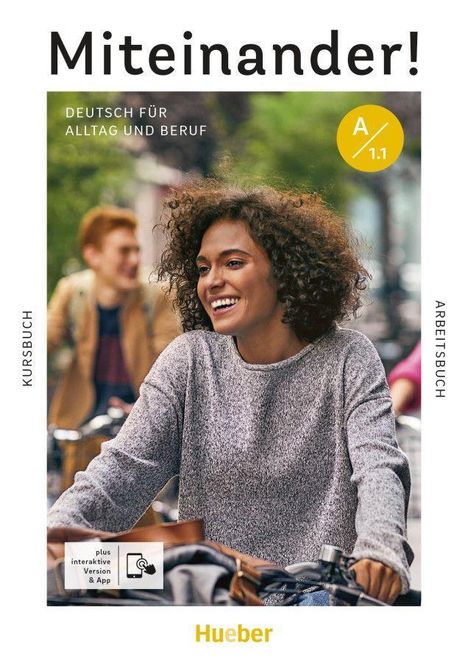 Juliane Beck: Miteinander! Deutsch für Alltag und Beruf A1.1. Kurs- und Arbeitsbuch plus interaktive Version, 1 Buch und 1 Diverse