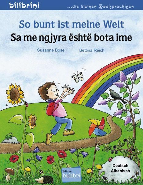 Susanne Böse: So bunt ist meine Welt. Kinderbuch Deutsch-Albanisch, Buch