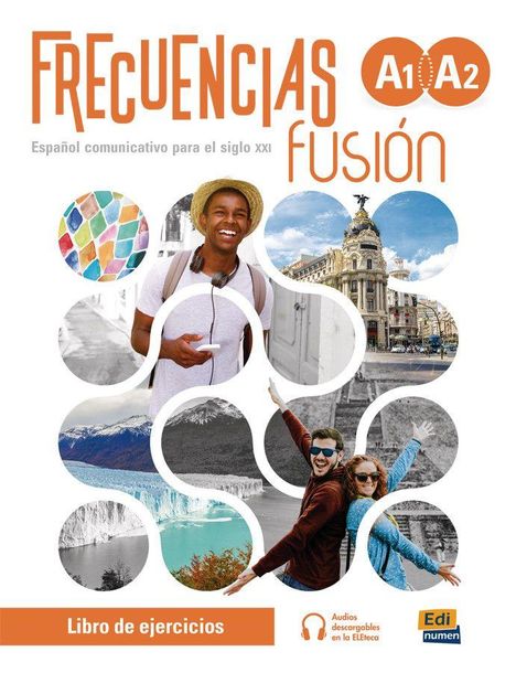 „Frecuencias Fusión A1 A2“, „Español comunicativo para el siglo XXI“, „Libro de ejercicios“. Fotos von Reisenden und Städten.