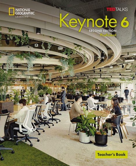 "Keynote 6, Second Edition, Proficient, Teacher's Book." Modern Büro mit Pflanzen, Menschen arbeiten an Schreibtischen.