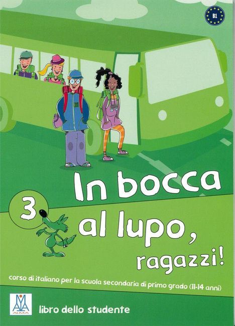 „In bocca al lupo, ragazzi!“ steht auf einem grünen Hintergrund. Schüler steigen aus einem Bus aus. Ein grüner Wolf ist zu sehen.
