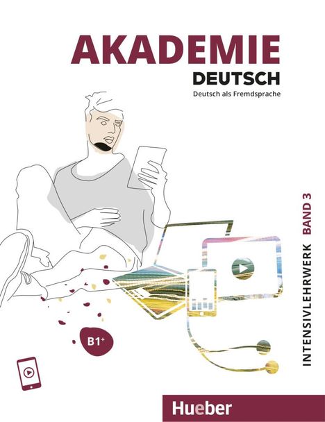 Sabrina Schmohl: Akademie Deutsch B1+. Band 3- Intensivlehrwerk mit Audios online, Buch