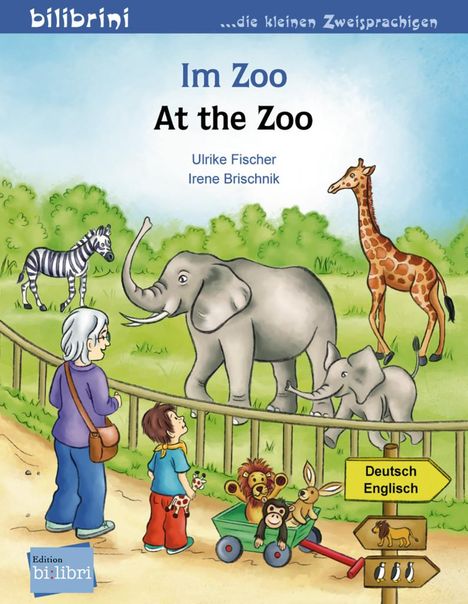 Ulrike Fischer: Im Zoo. Kinderbuch Deutsch-Englisch, Buch
