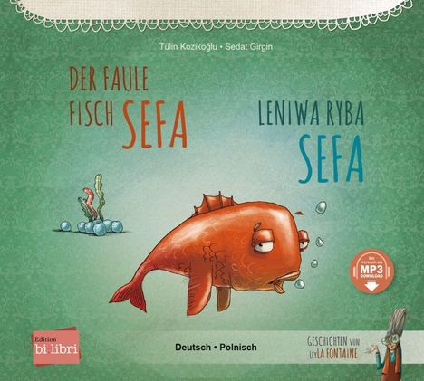 Tülin Kozikoglu: Der faule Fisch Sefa. Deutsch-Polnisch, Buch