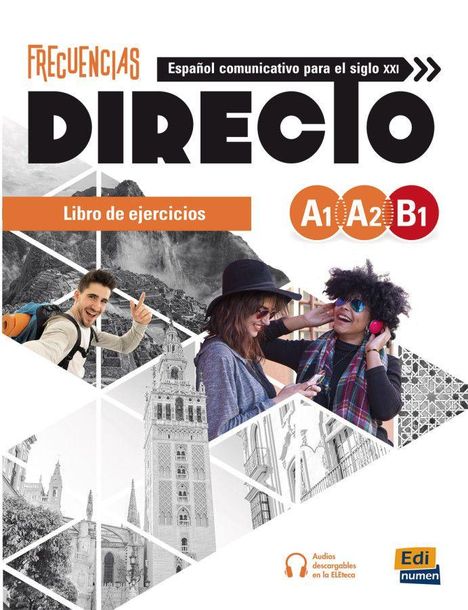 „FRECUENCIAS DIRECTO“, „Español comunicativo para el siglo XXI“, „Libro de ejercicios“, „A1, A2, B1“.  
Fotos und Wahrzeichen.