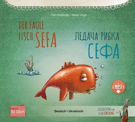 Tülin Kozikoglu: Der faule Fisch Sefa. Kinderbuch Deutsch-Ukrainisch mit MP3-Hörbuch zum Herunterladen, Buch