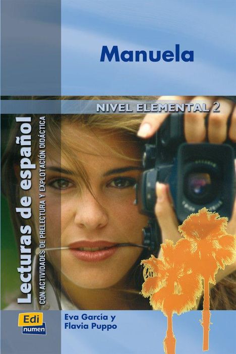 "Manuela, NIVEL ELEMENTAL 2, Lecturas de español, Eva García y Flavia Puppo." Frau schaut durch Kamera, Palmen im Vordergrund.