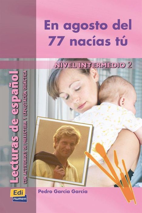 Titel: "En agosto del 77 nacías tú". Untertitel: "Nivel Intermedio 2". Unten links ist ein Mann abgebildet.