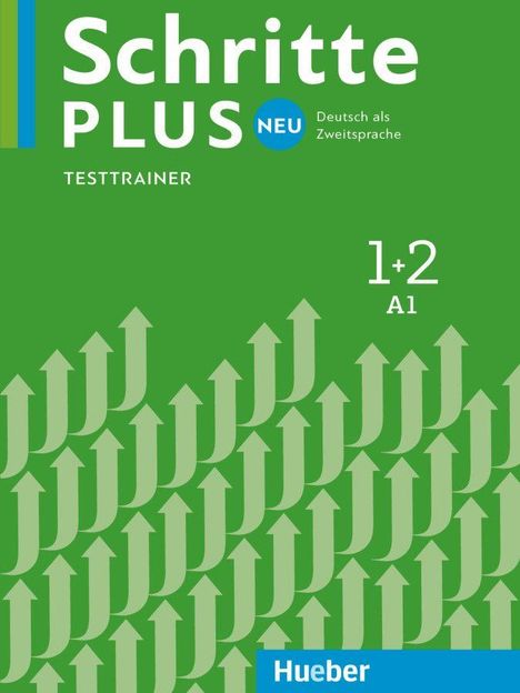 "Schritte PLUS NEU, Deutsch als Zweitsprache, TESTTRAINER, 1+2 A1, Hueber." Grüner Hintergrund mit Pfeilmuster.